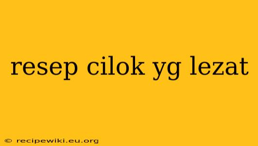 resep cilok yg lezat