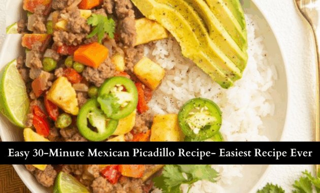 Easy 30minute mexican picadillo recipe easiest recipe ever birthday