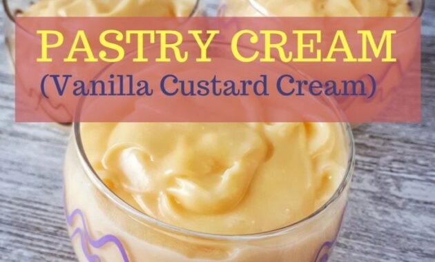 Easy Pastry Cream (Vanilla Custard Cream) Recipe Pastry cream